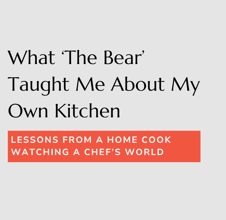 Stylized blog graphic featuring the text “What The Bear Taught Me About My Own Kitchen”